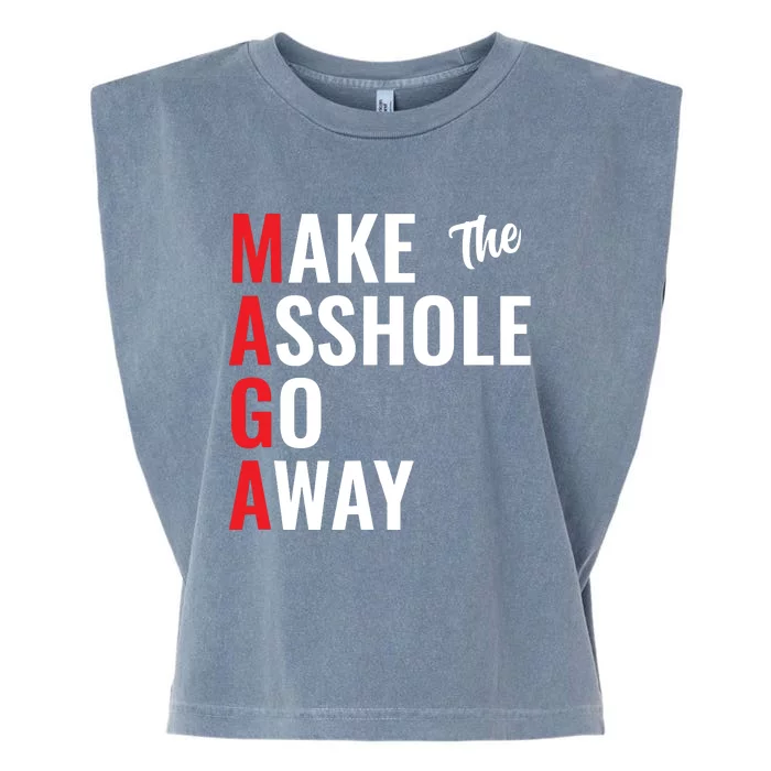 Funny Anti Trump Maga Make The Asshole Go Away Garment-Dyed Women's Muscle Tee