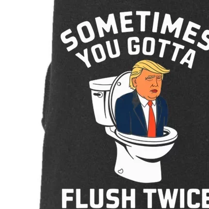 Funny Anti Trump Sometimes You Gotta Flush Twice Doggie 3-End Fleece Hoodie