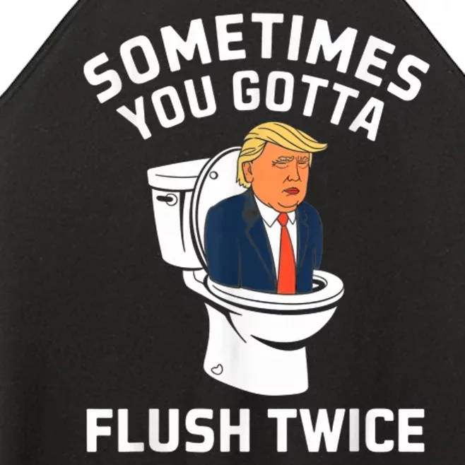 Funny Anti Trump Sometimes You Gotta Flush Twice Women’s Perfect Tri Rocker Tank