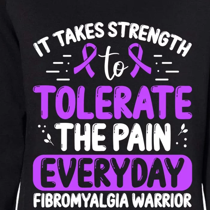 Fibromyalgia Awareness Tolerate The Pain Everyday Disease Gift Womens California Wash Sweatshirt