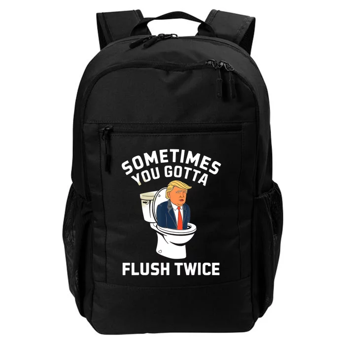 Funny Anti Trump Sometimes You Gotta Flush Twice Daily Commute Backpack