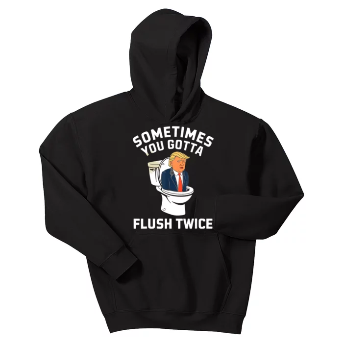 Funny Anti Trump Sometimes You Gotta Flush Twice Kids Hoodie