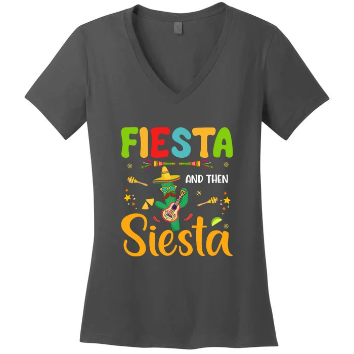 Fiesta And Then Siesta Gift Cinco De Mayo Women's V-Neck T-Shirt