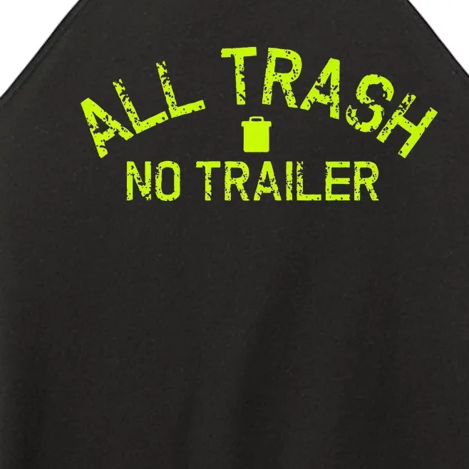 Funny All Trash No Trailer Women’s Perfect Tri Rocker Tank