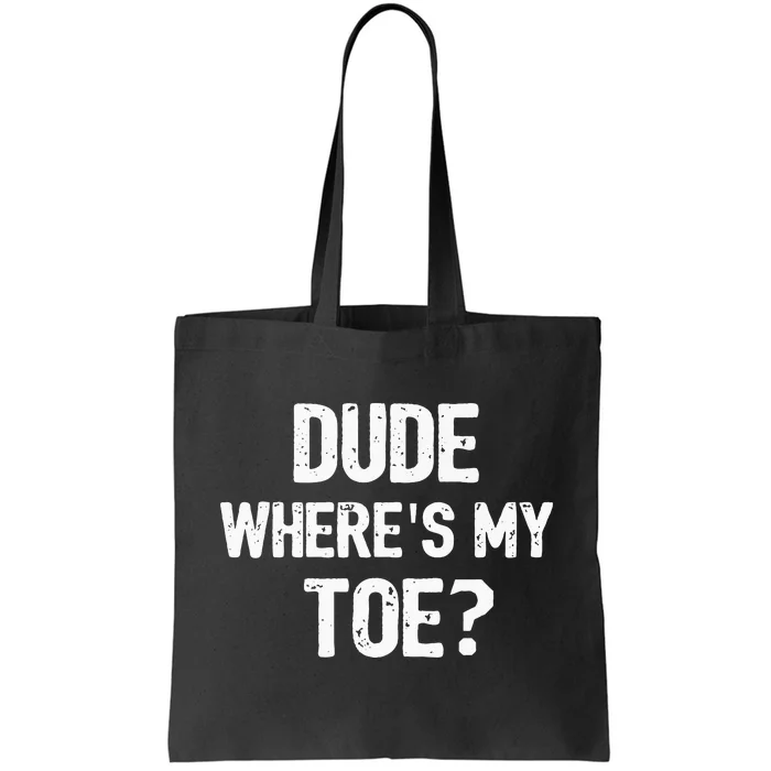 Funny Ampu Toe Prosthetic Leg Joke Gift Tote Bag