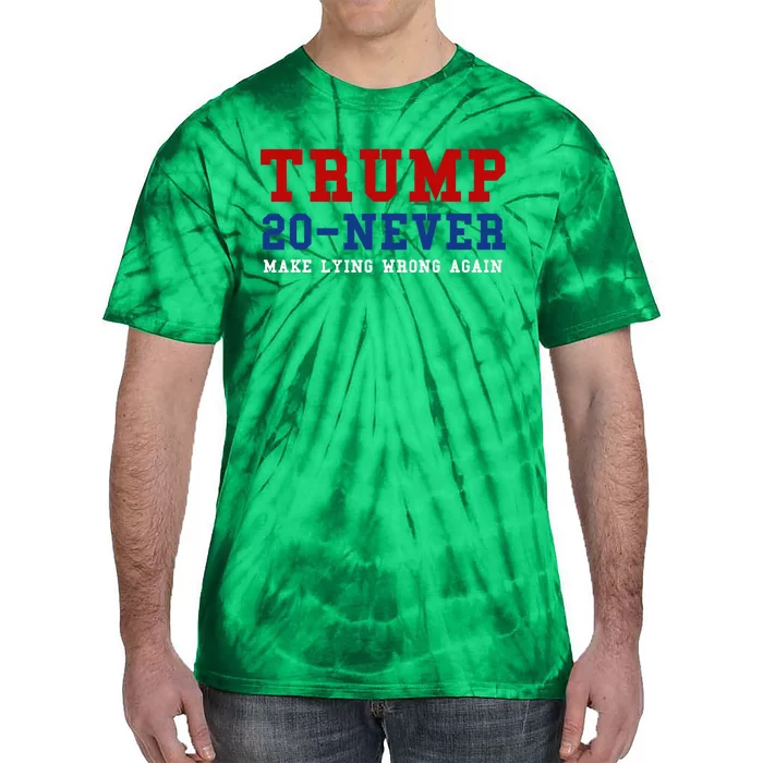 Funny Anti Trump 2020 Elections Make Lying Wrong Again Tie-Dye T-Shirt