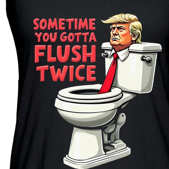 Funny Anti Trump Sometimes You Gotta Flush Twice Ladies Essential Flowy Tank