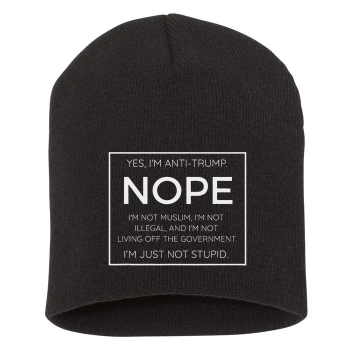 Funny Anti Trump Quote IM Just Not Stupid Short Acrylic Beanie