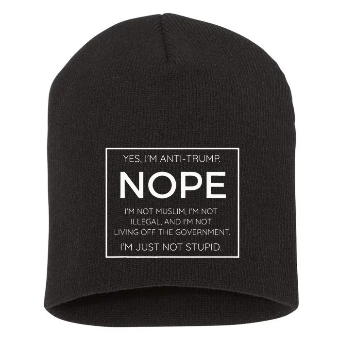 Funny Anti Trump Quote IM Just Not Stupid Short Acrylic Beanie