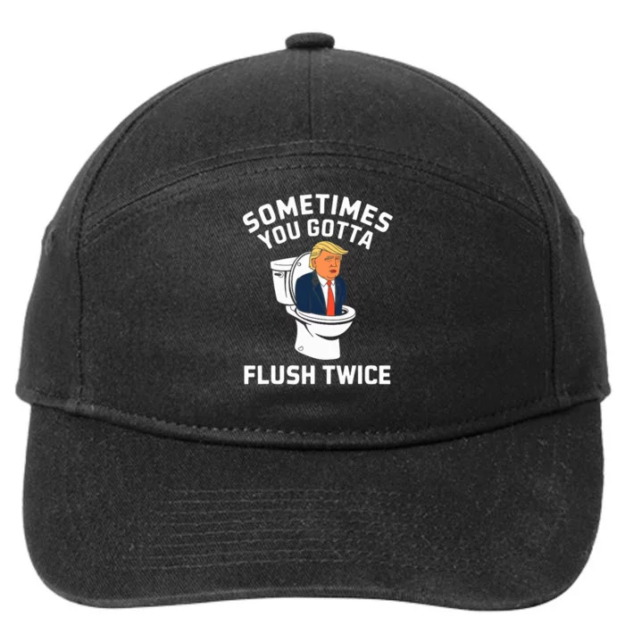 Funny Anti Trump Sometimes You Gotta Flush Twice 7-Panel Snapback Hat