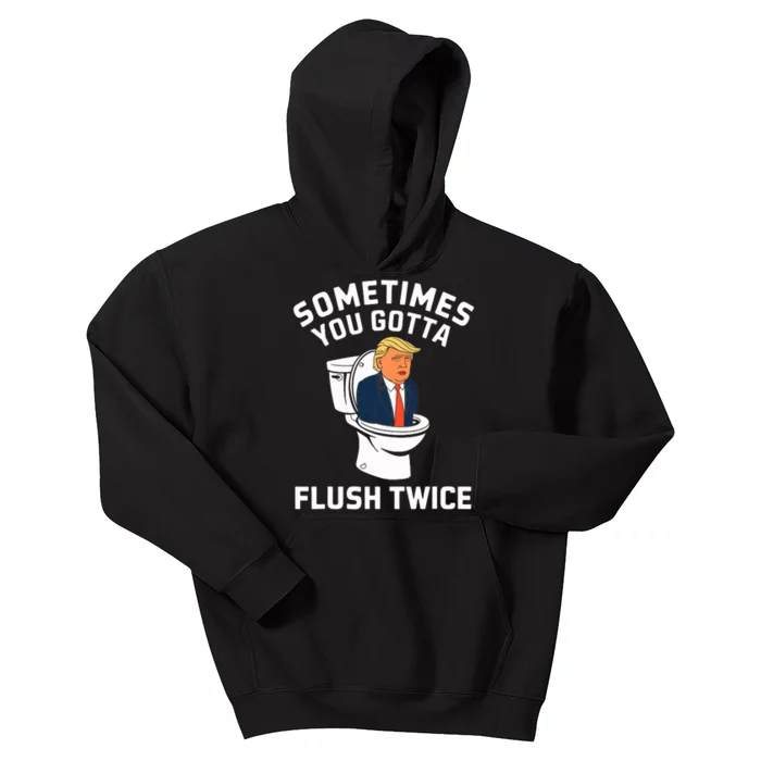 Funny Anti Trump Sometimes You Gotta Flush Twice Kids Hoodie