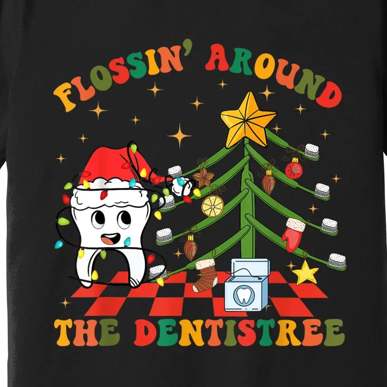 Flossing Around The Dentistree Funny Xmas Dental Hygienist Premium T-Shirt