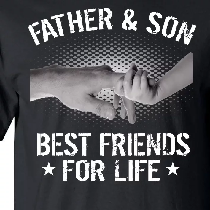 Father & Son Best Friends For Life Tall T-Shirt