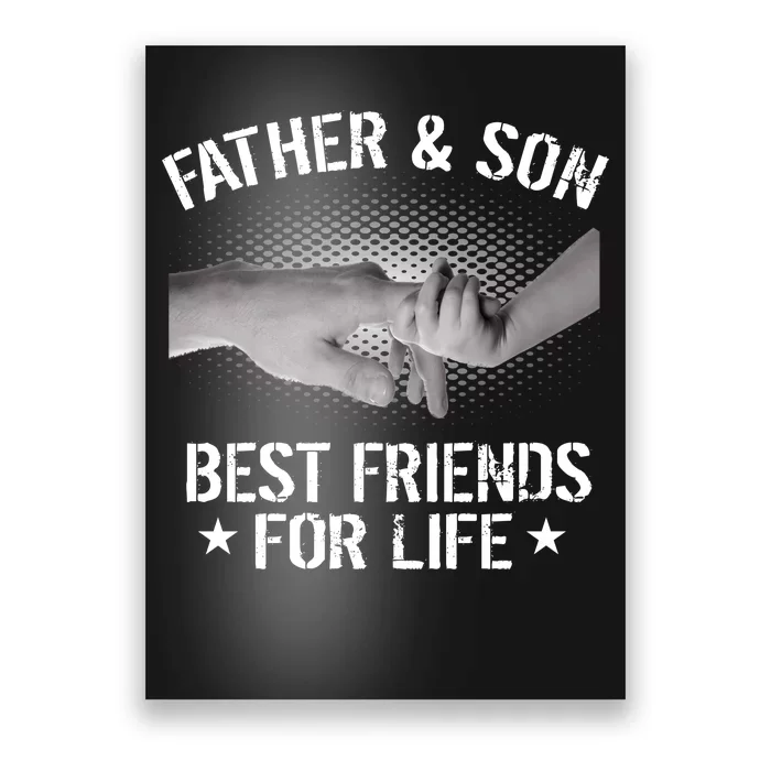 Father & Son Best Friends For Life Poster