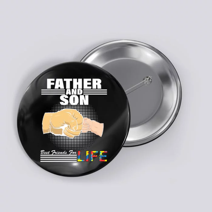 Father And Son Friends For Life Autism Awareness Button