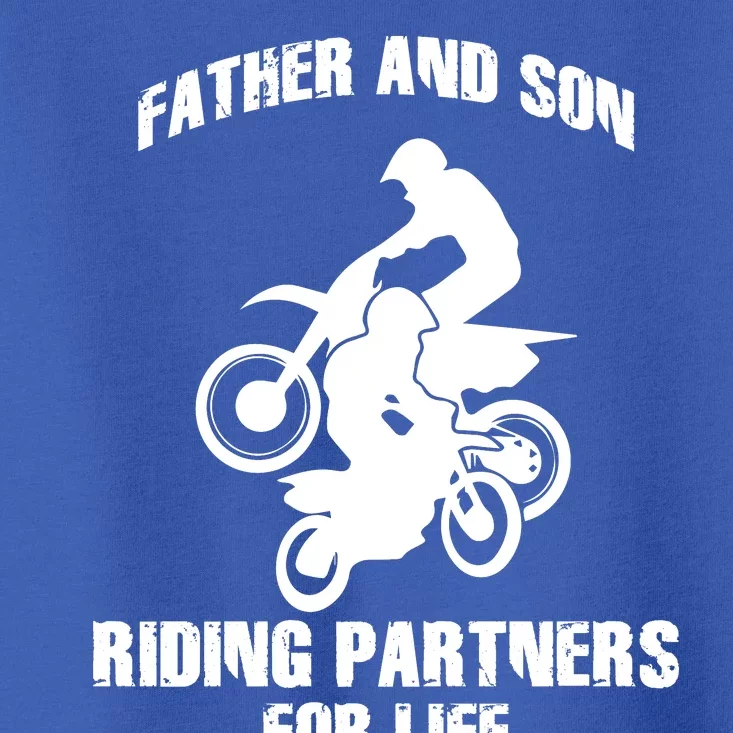 Father And Son Riding Partners For Life Motocross Toddler T-Shirt