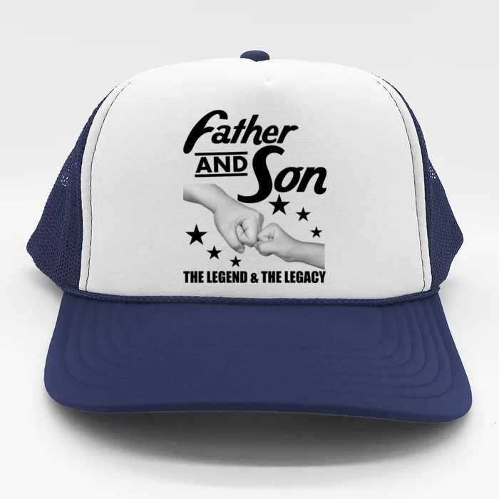 Father And Son The Legend & Legacy Trucker Hat