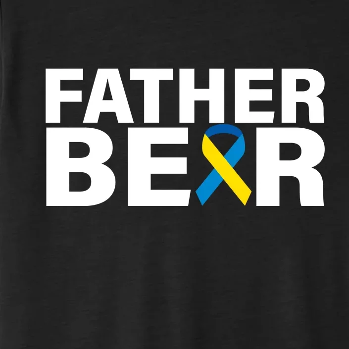 Father Bear Down Syndrome Awareness ChromaSoft Performance T-Shirt