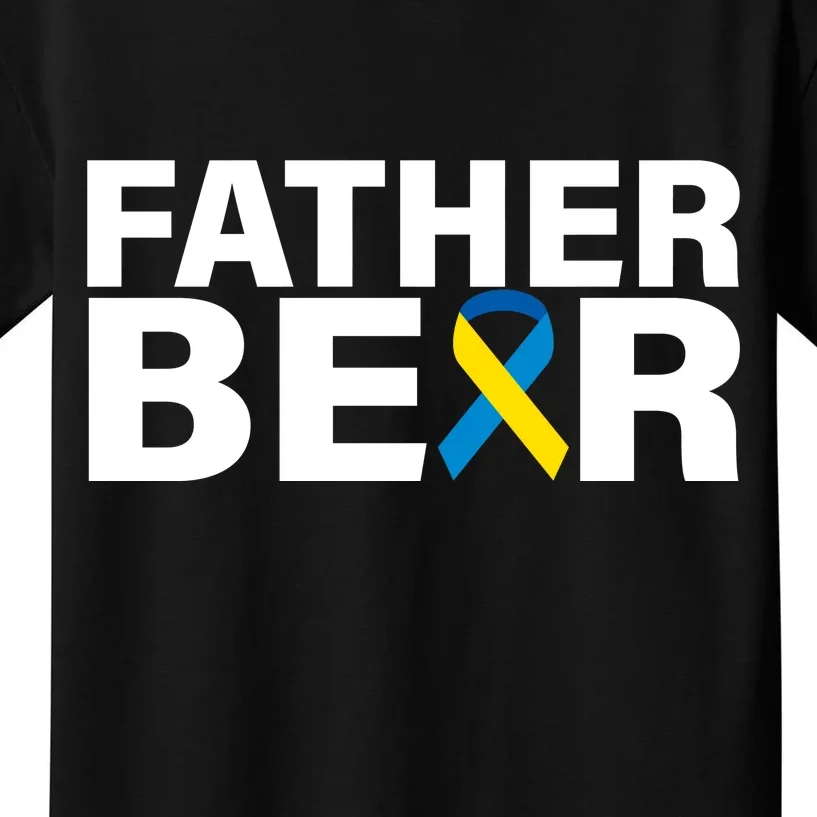 Father Bear Down Syndrome Awareness Kids T-Shirt