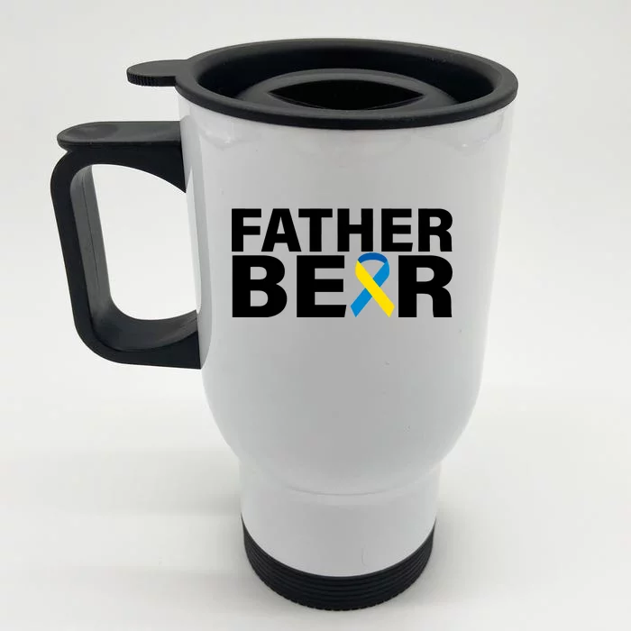 Father Bear Down Syndrome Awareness Front & Back Stainless Steel Travel Mug