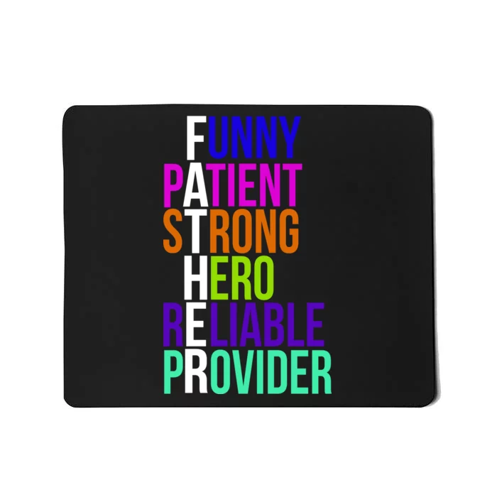 Father Funny Patient Strong Hero Provider Mousepad