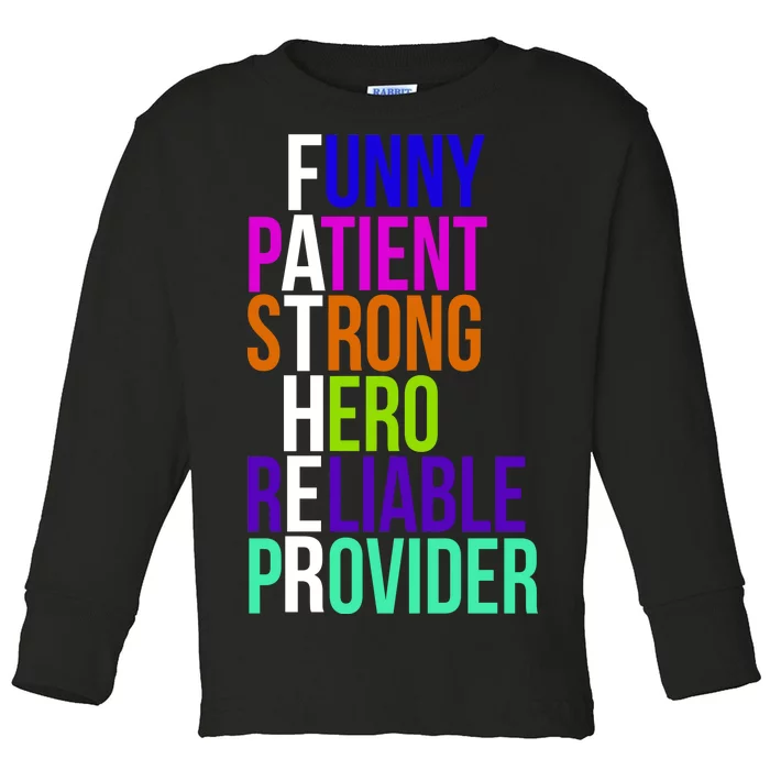 Father Funny Patient Strong Hero Provider Toddler Long Sleeve Shirt