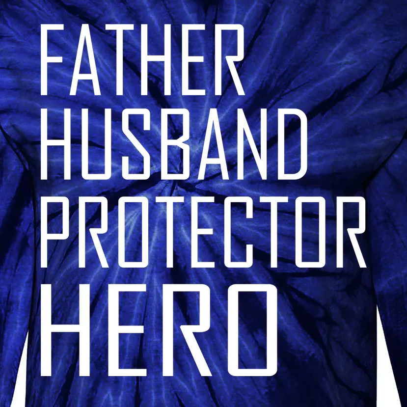 Father Husband Protector Hero Tie-Dye Long Sleeve Shirt