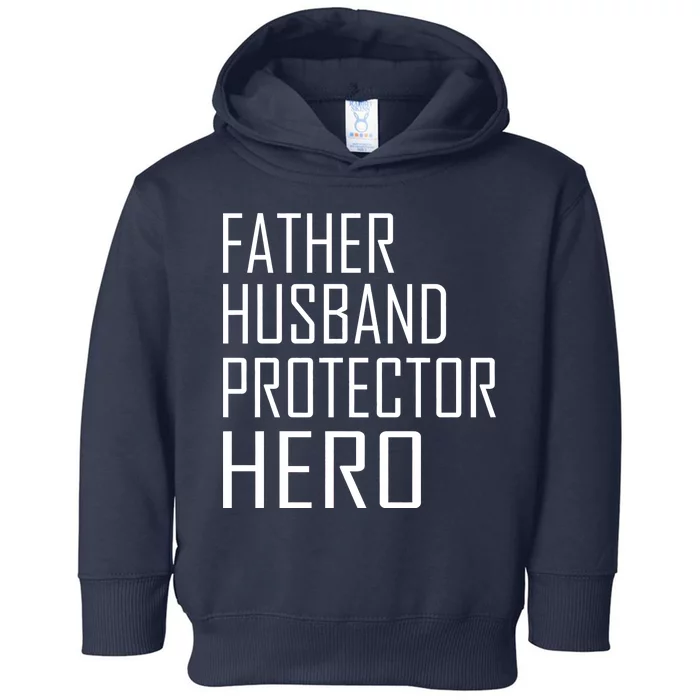 Father Husband Protector Hero Toddler Hoodie