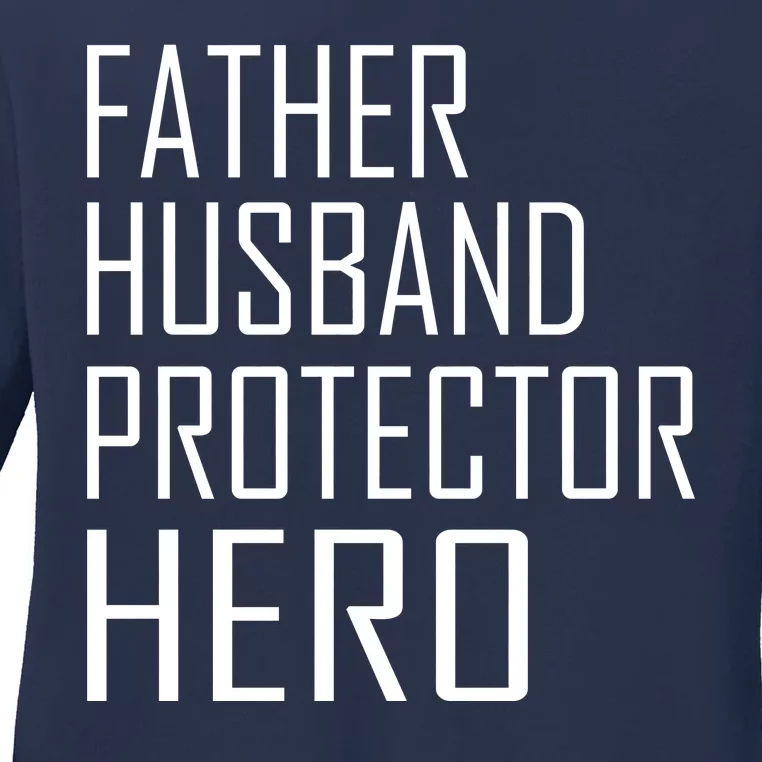 Father Husband Protector Hero Ladies Long Sleeve Shirt