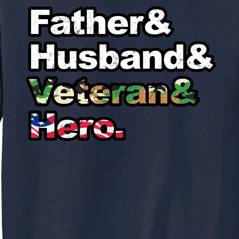 Father Husband Veteran Hero Sweatshirt