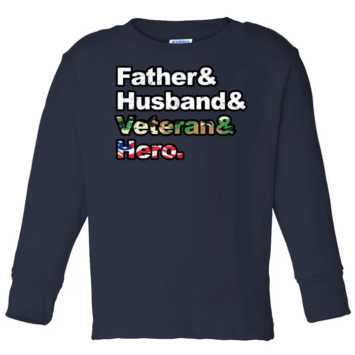 Father Husband Veteran Hero Toddler Long Sleeve Shirt