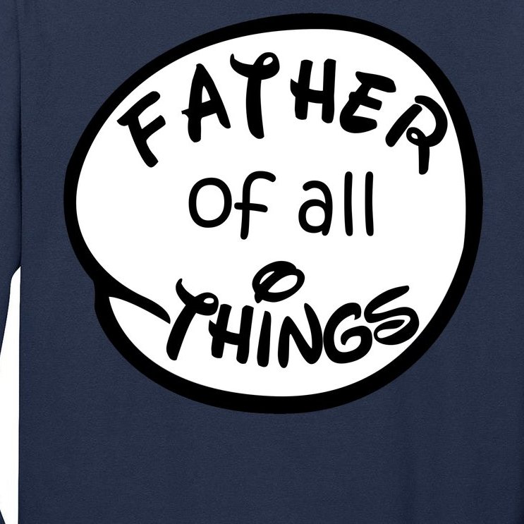 Father Of All Things Tall Long Sleeve T-Shirt