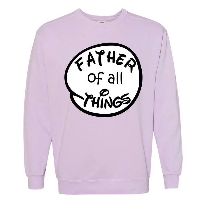 Father Of All Things Garment-Dyed Sweatshirt