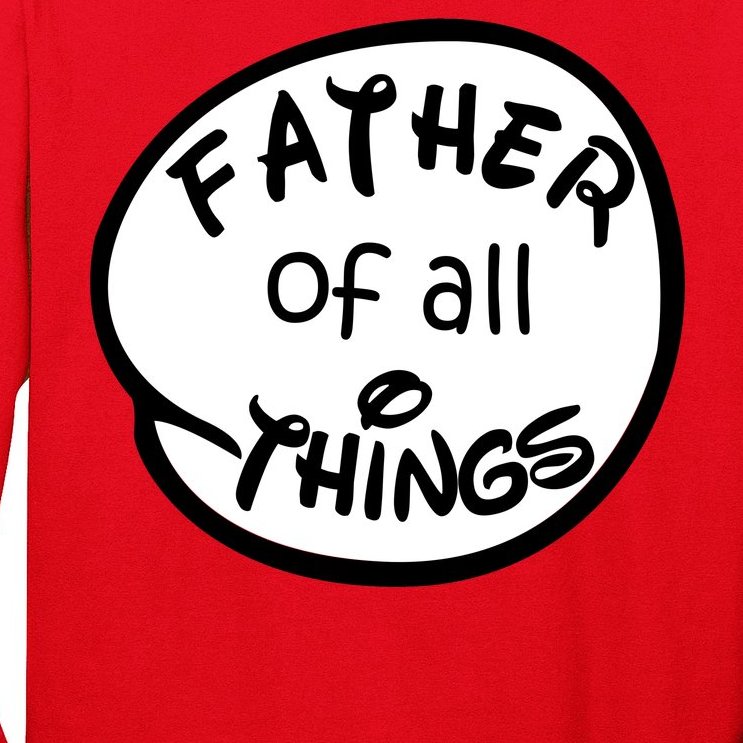 Father Of All Things Long Sleeve Shirt