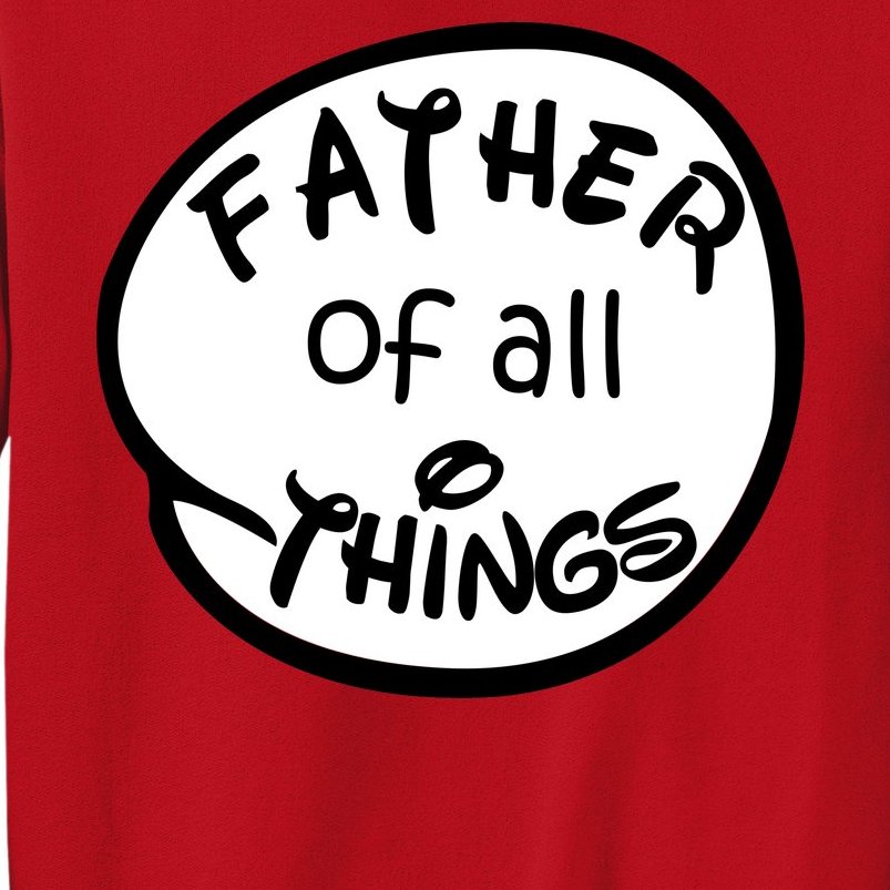 Father Of All Things Sweatshirt