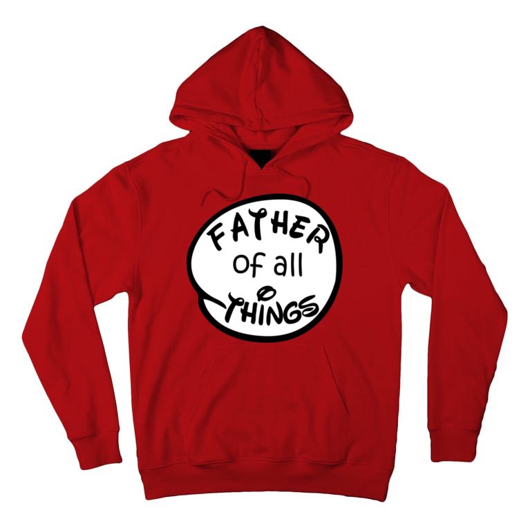 Father Of All Things Tall Hoodie