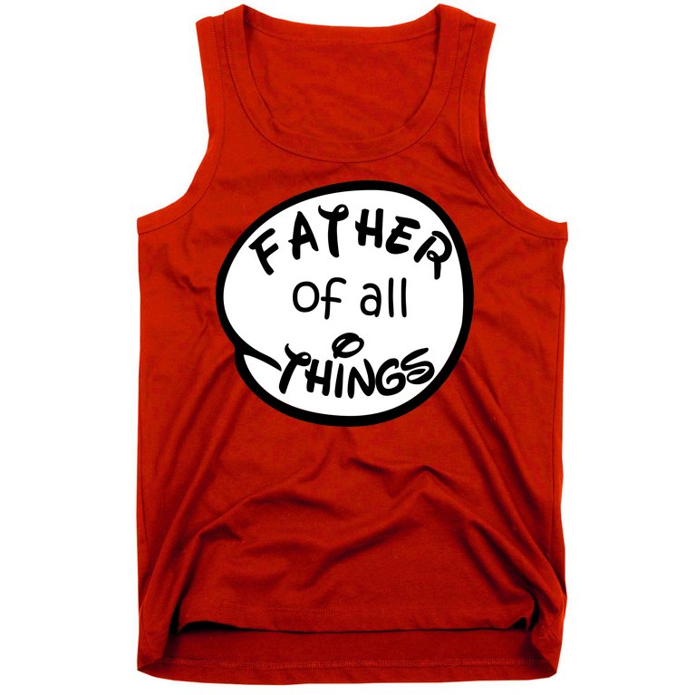 Father Of All Things Tank Top