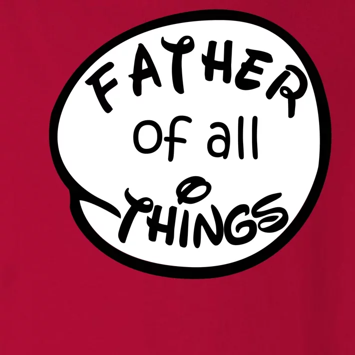 Father Of All Things Toddler Long Sleeve Shirt