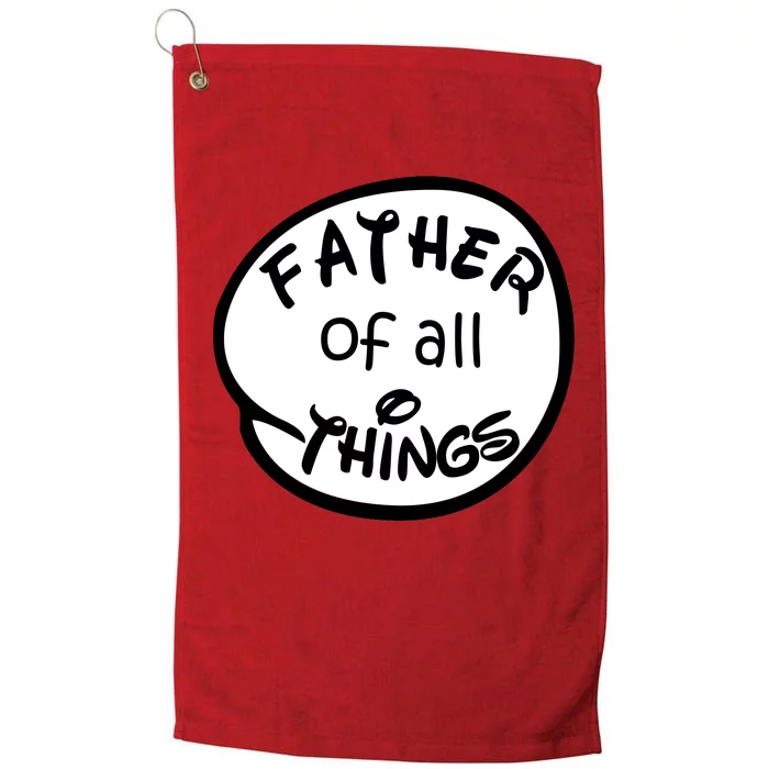 Father Of All Things Platinum Collection Golf Towel