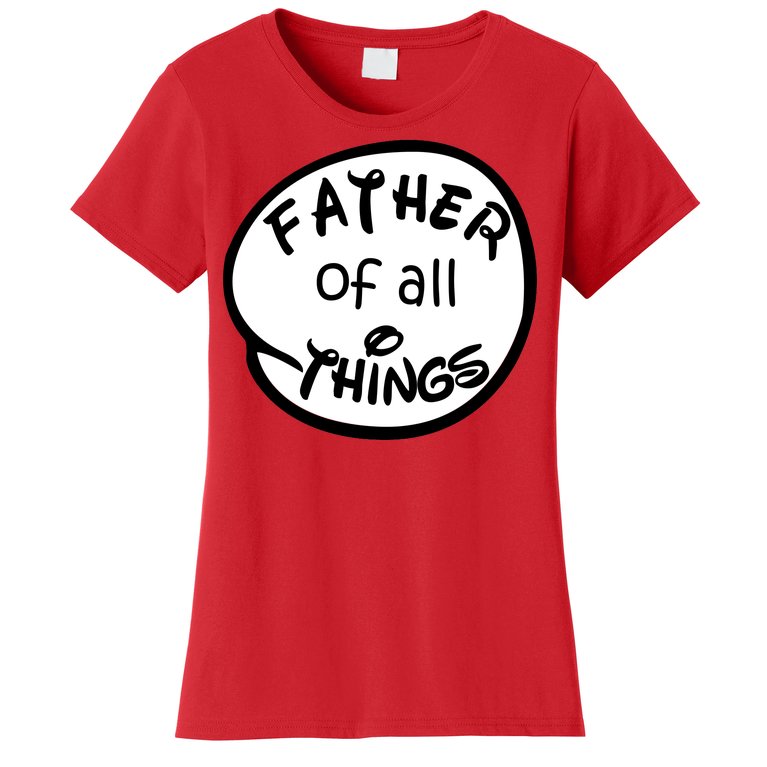 Father Of All Things Women's T-Shirt