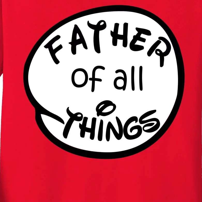 Father Of All Things Kids Long Sleeve Shirt