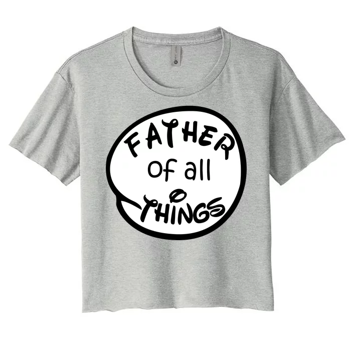 Father Of All Things Women's Crop Top Tee