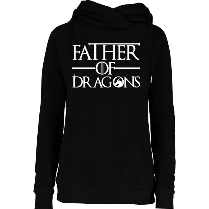 Father Of Dragons Funny Fathers Day Womens Funnel Neck Pullover Hood