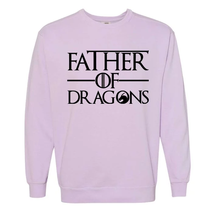 Father Of Dragons Funny Fathers Day Garment-Dyed Sweatshirt