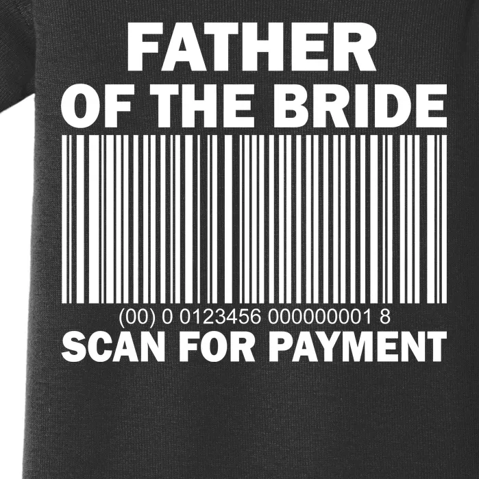 Father Of The Bride Scan For Payment Baby Bodysuit