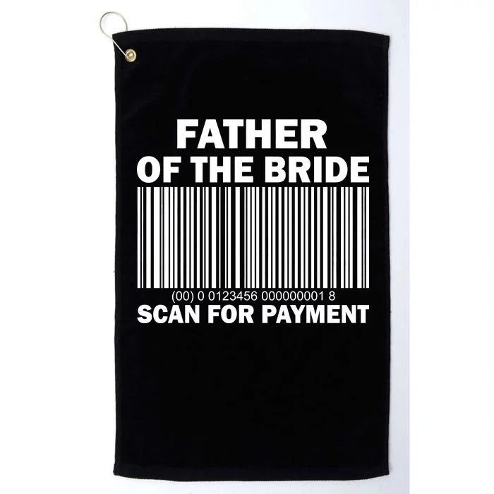 Father Of The Bride Scan For Payment Platinum Collection Golf Towel