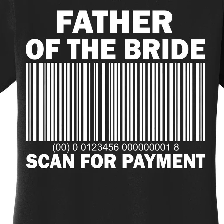 Father Of The Bride Scan For Payment Women's T-Shirt