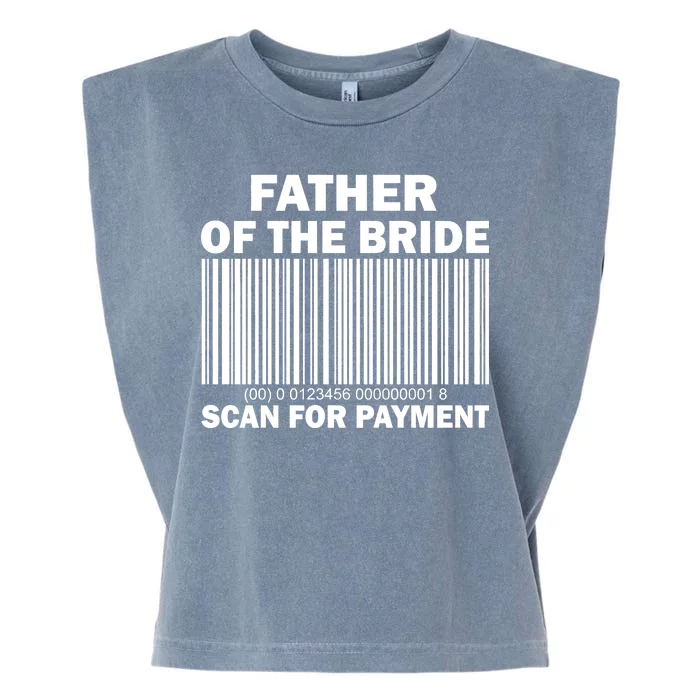 Father Of The Bride Scan For Payment Garment-Dyed Women's Muscle Tee