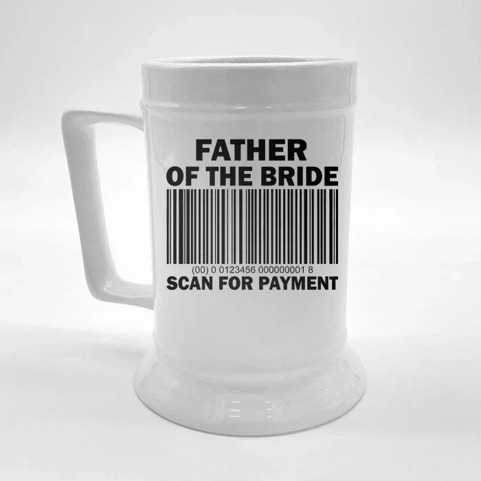 Father Of The Bride Scan For Payment Front & Back Beer Stein