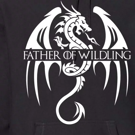 Father Of Wildling Premium Hoodie